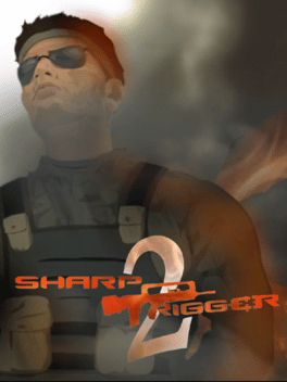 Sharp Trigger 2