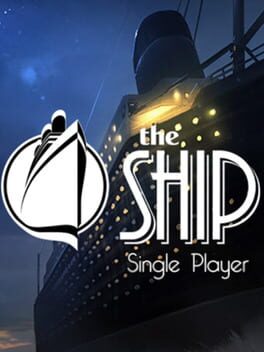 The Ship: Single Player