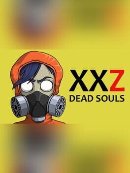 XXZ: XXL - Dead Souls