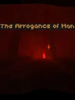 The Arrogance of Man