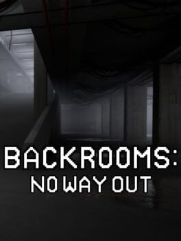 Backrooms: No Way Out