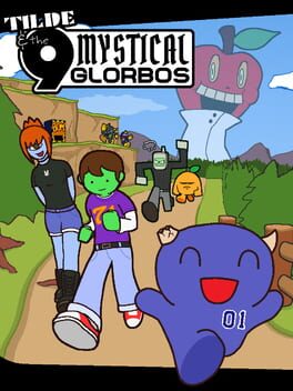 Tilde and the 9 Mystical Glorbos