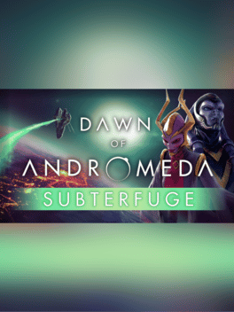 Dawn of Andromeda: Subterfuge