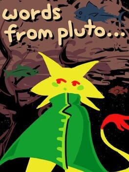 Words from Pluto...