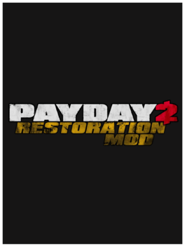 Payday 2: Restoration Mod