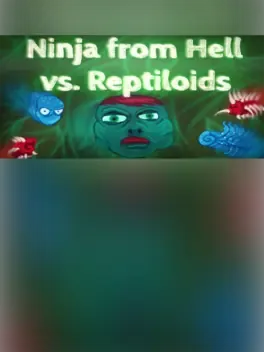 Ninja from Hell vs. Reptiloids