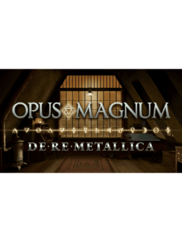 Opus Magnum: De Re Metallica