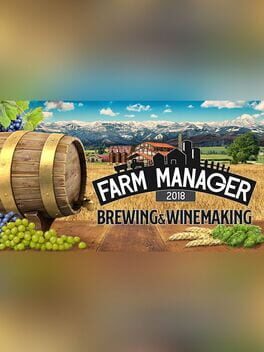 Farm Manager 2018: Brewing & Winemaking DLC