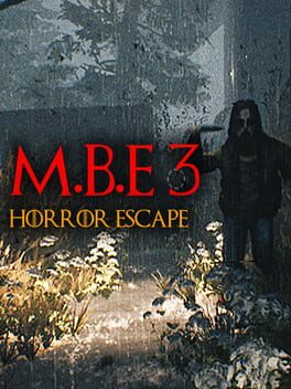 M.B.E 3: Horror Escape