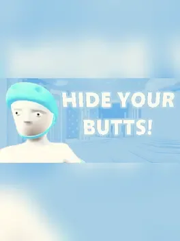 Hide Your Butts!