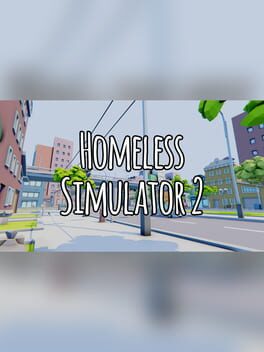 Homeless Simulator 2