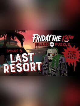 Friday the 13th: Killer Puzzle - Episode 5: Last Resort cover