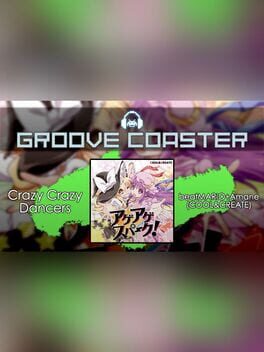 Groove Coaster: Crazy Crazy Dancers