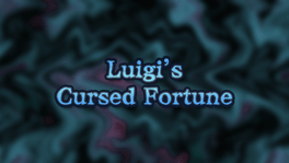 Luigi's Cursed Fortune