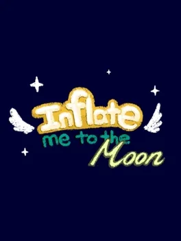 Inflate Me to the Moon