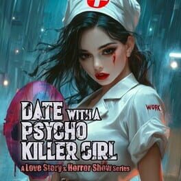 Date with a Psycho Killer Girl: A Love Story & Horror Show Series cover