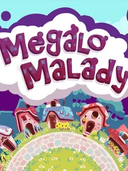 Megalo Malady