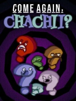 Come Again, Chachii?