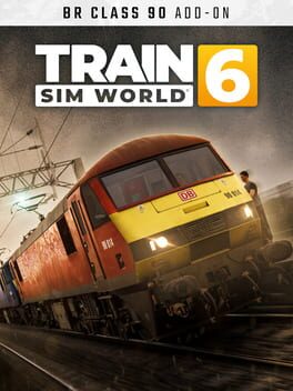 Train Sim World 6: BR Class 90 Electric Freight Loco cover