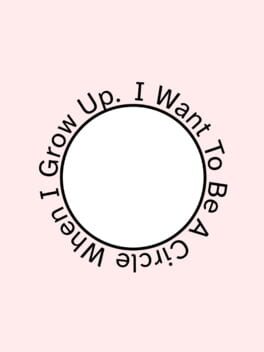 I Want To Be A Circle When I Grow Up. cover