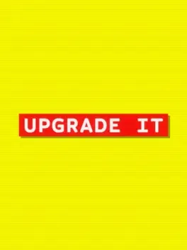 Upgrade It