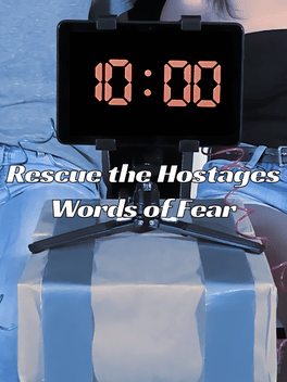 Rescue the Hostages: Words of Fear