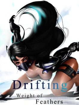 Drifting: Weight of Feathers
