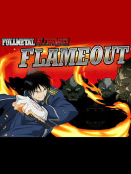 Fullmetal Alchemist: Flameout