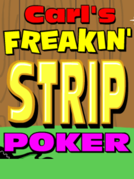 Carl's Freakin' Strip Poker