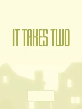 It Takes Two