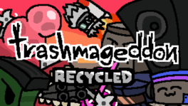 Trashmageddon: Recycled