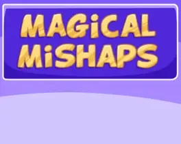 Magical Mishaps