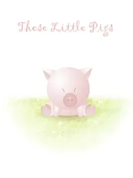 These Little Pigs