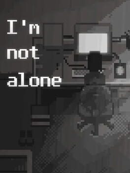 I'm Not Alone