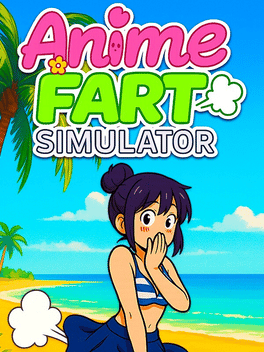 Anime Fart Simulator