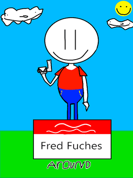 Fred Fuches Around