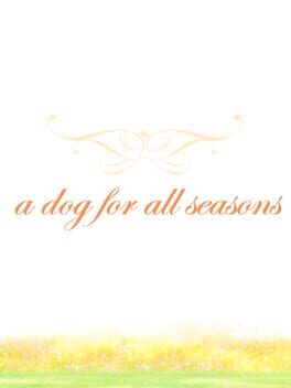 A Dog for All Seasons