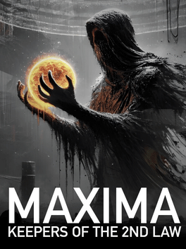Maxima: Keepers of the 2nd Law