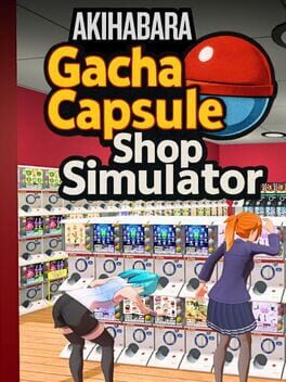 Gacha Capsule Shop Simulator: Akihabara cover