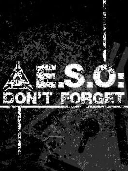 E.S.O: Don't Forget