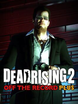 Dead Rising 2: Off the Record Plus - A Fan-Made Expansion cover art