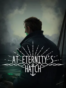At Eternity's Hatch