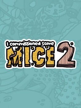 I Commissioned Some Mice 2