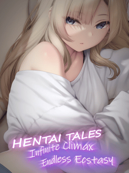 Hentai Tales: Infinite Climax - Endless Ecstasy