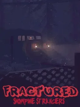Fractured: Snowpine Strangers