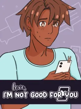 Love, I'm Not Good For You