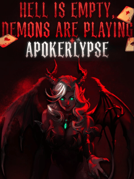 Hell Is Empty, Demons Are Playing Apokerlypse