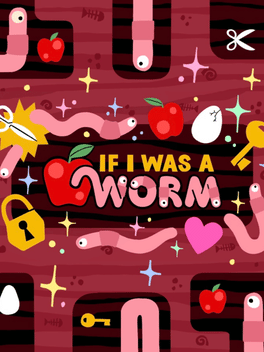 If I Was A Worm