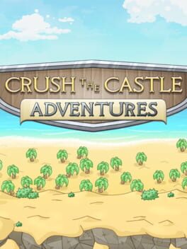 Crush the Castle: Adventures kansikuva
