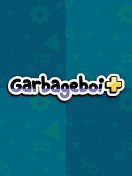 Garbageboi+